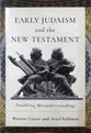 Early Judaism and the New Testament: Troubling Misunderstandings