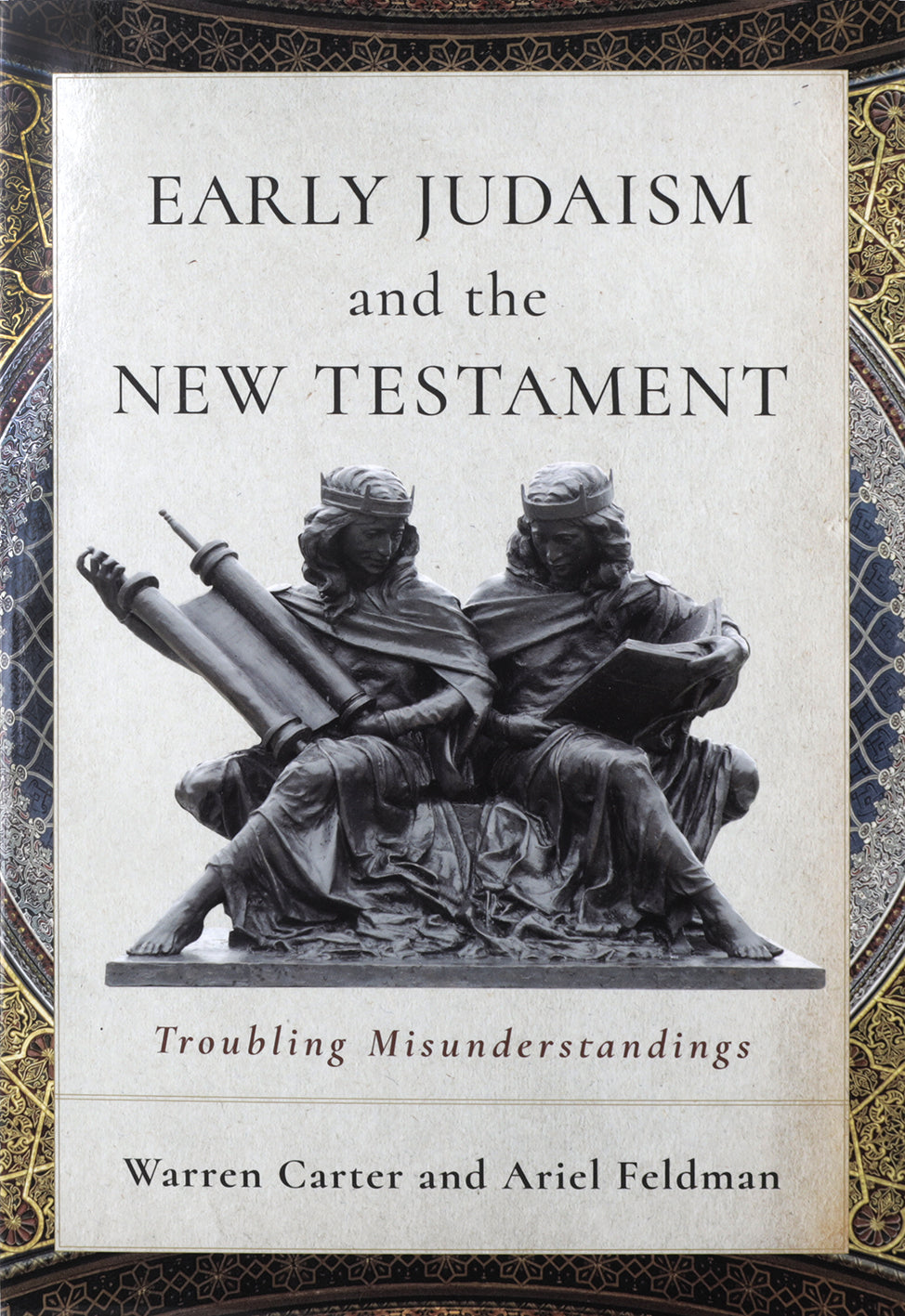 Early Judaism and the New Testament: Troubling Misunderstandings