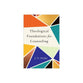Theological Foundations for Counseling