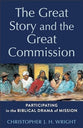 The Great Story and the Great Commission (2024 Edition): Participating in the Biblical Drama of Mission (Acadia Studies in Bible and Theology Series)