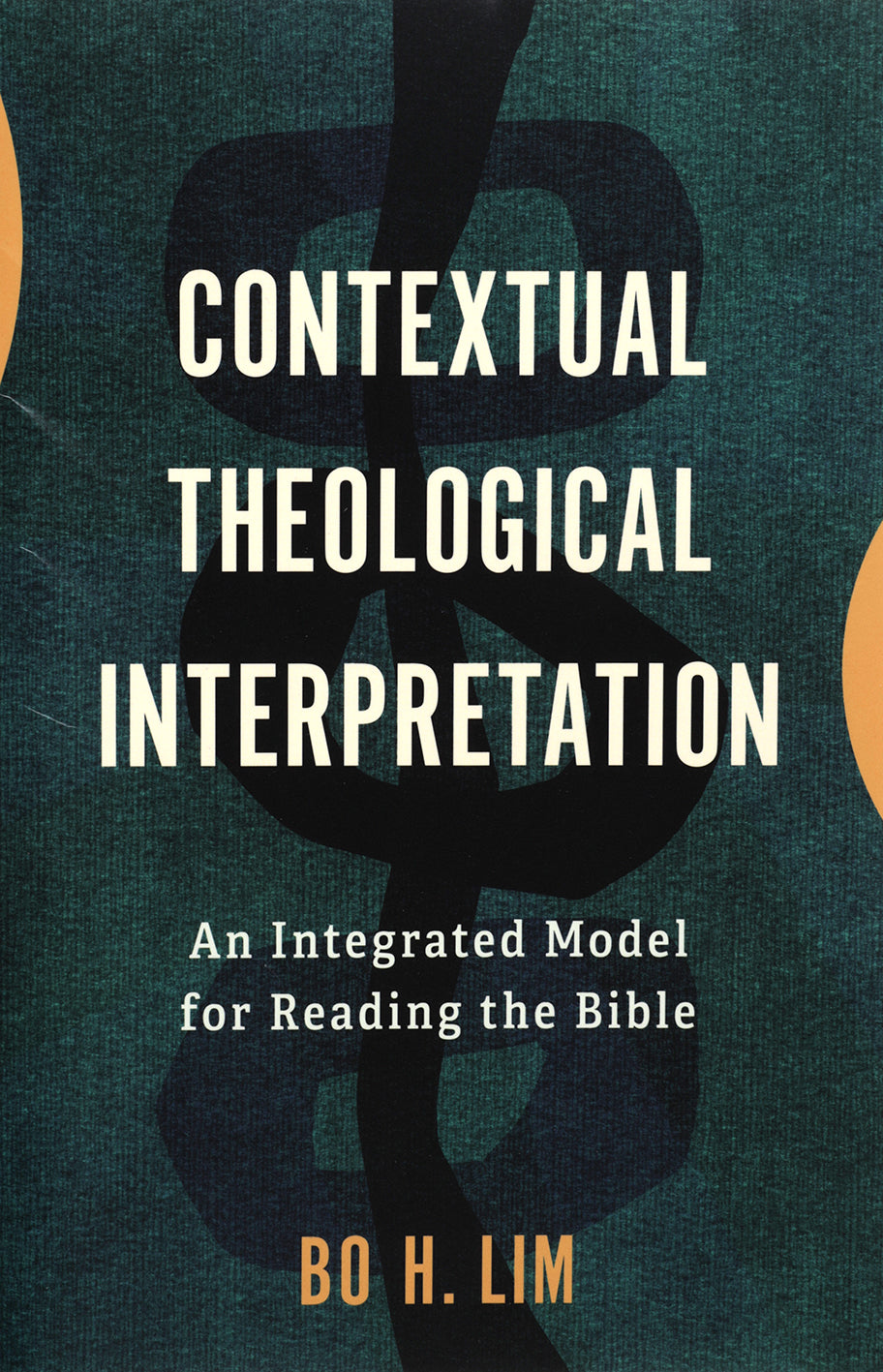 Contextual Theological Interpretation: An Integrated Model for Reading the Bible