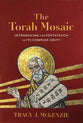 The Torah Mosaic: Introducing the Pentateuch in Its Complex Unity