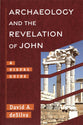 Archaeology and the Revelation of John: A Visual Guide (Archaeology and the New Testament Series)