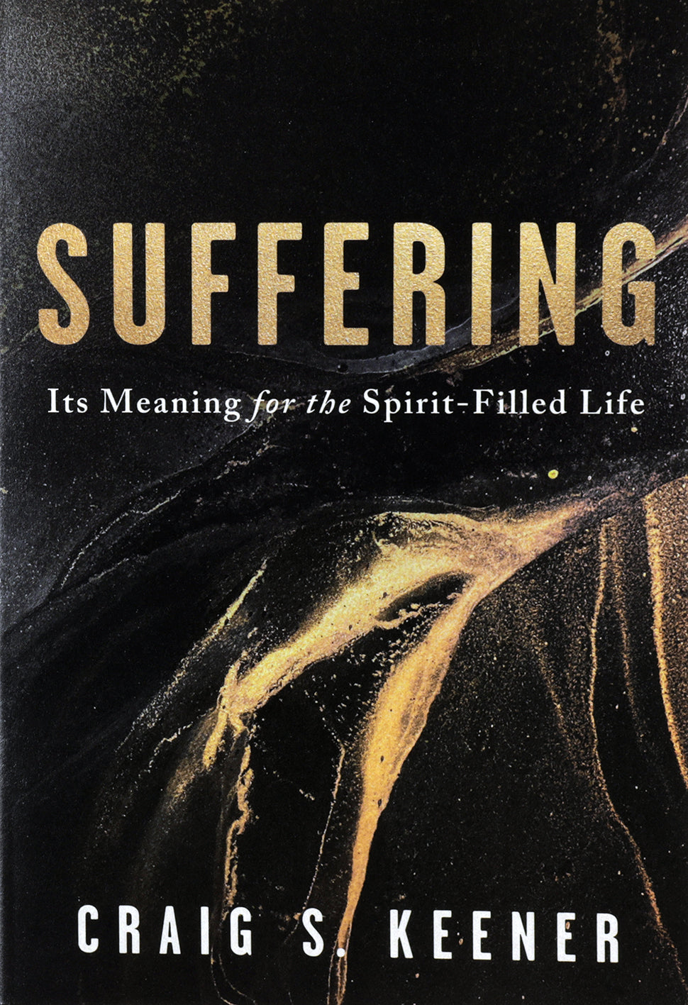 Suffering: Its Meaning for the Spirit-Filled Life
