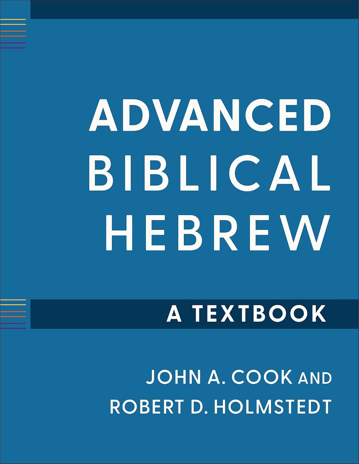 Advanced Biblical Hebrew: A Textbook (Learning Biblical Hebrew Series)