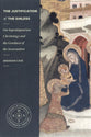 The Justification of the Sinless: On Supralapsarian Christology and the Goodness of the Incarnation (Studies in Historical and Systematic Theology Series)