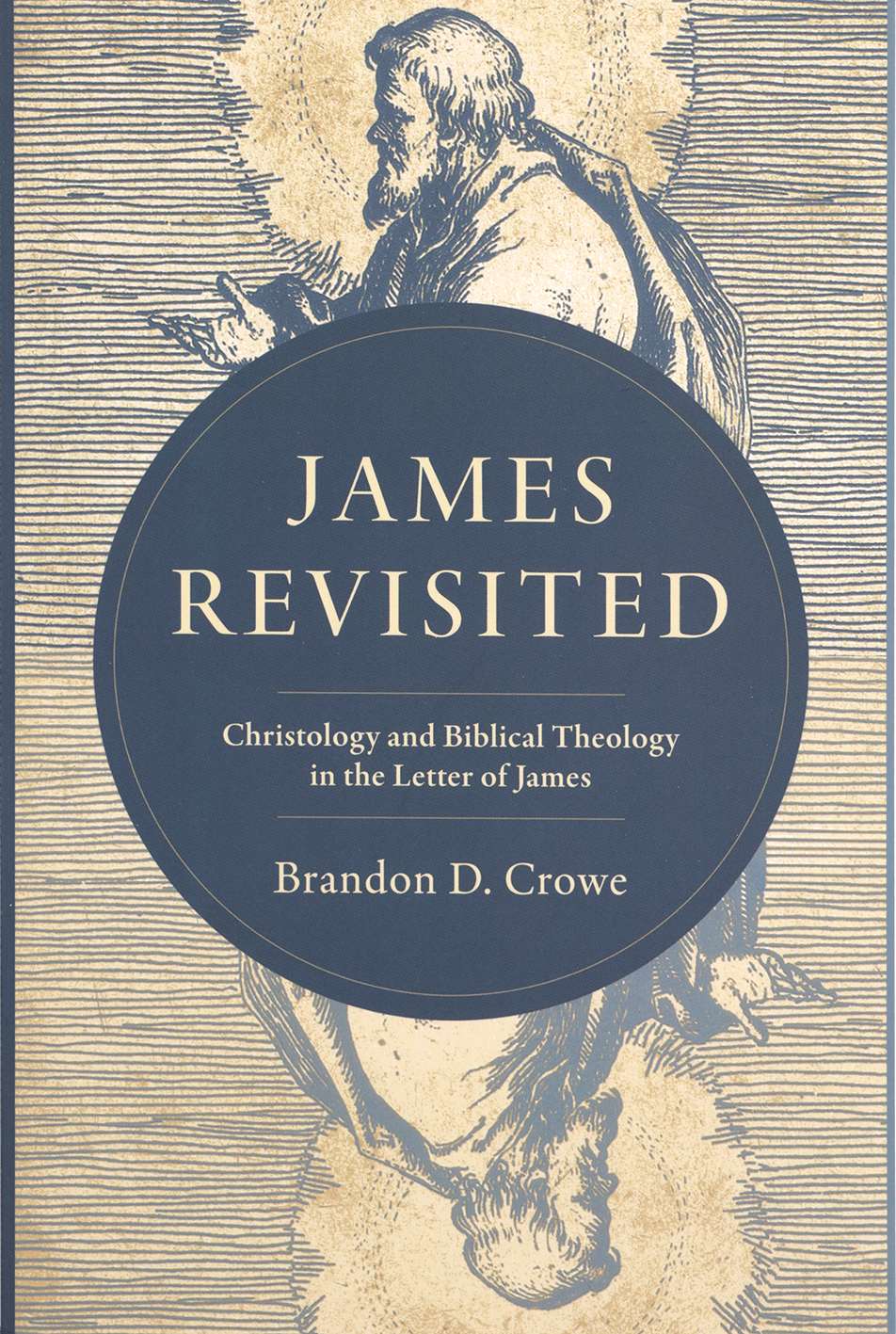 James Revisited: Christology and Biblical Theology in the Letter of James