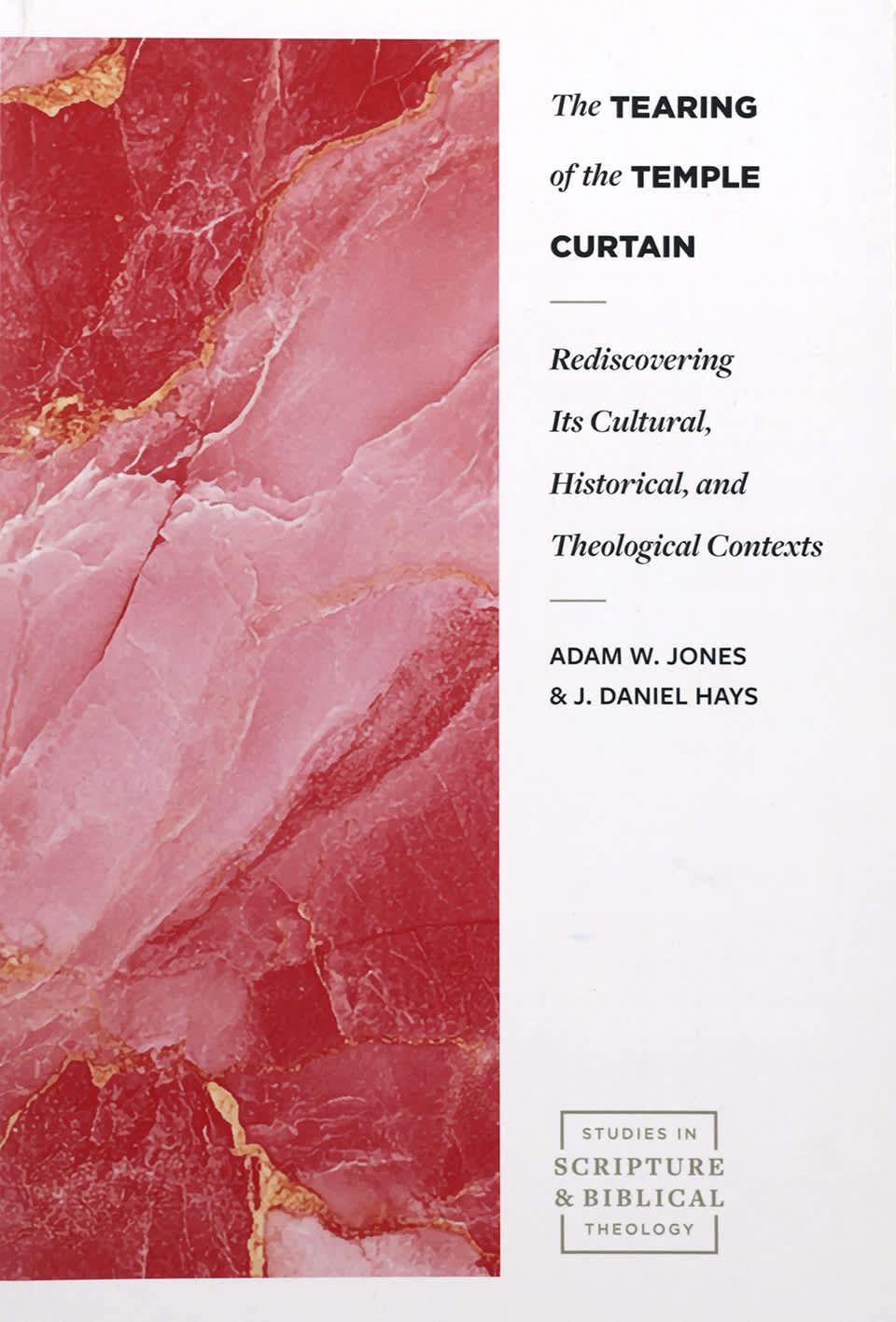 The Tearing of the Temple Curtain: Rediscovering Its Cultural, Historical and Theological Contexts (Studies in Scripture and Biblical Theology Series)