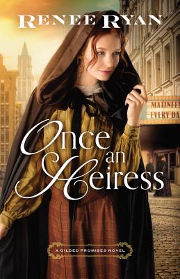 Once An Heiress (#03 in Gilded Promises Novel Series)