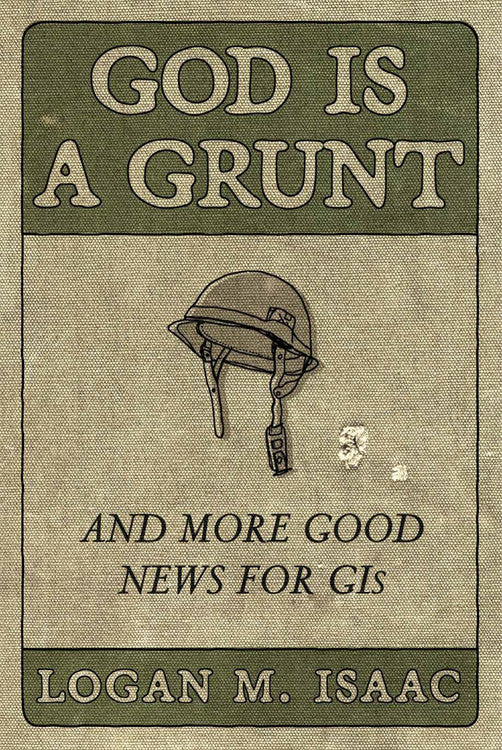 God is a Grunt: And More Good News For Gis