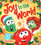 Joy to the World (Veggie Tales (Veggietales) Series)