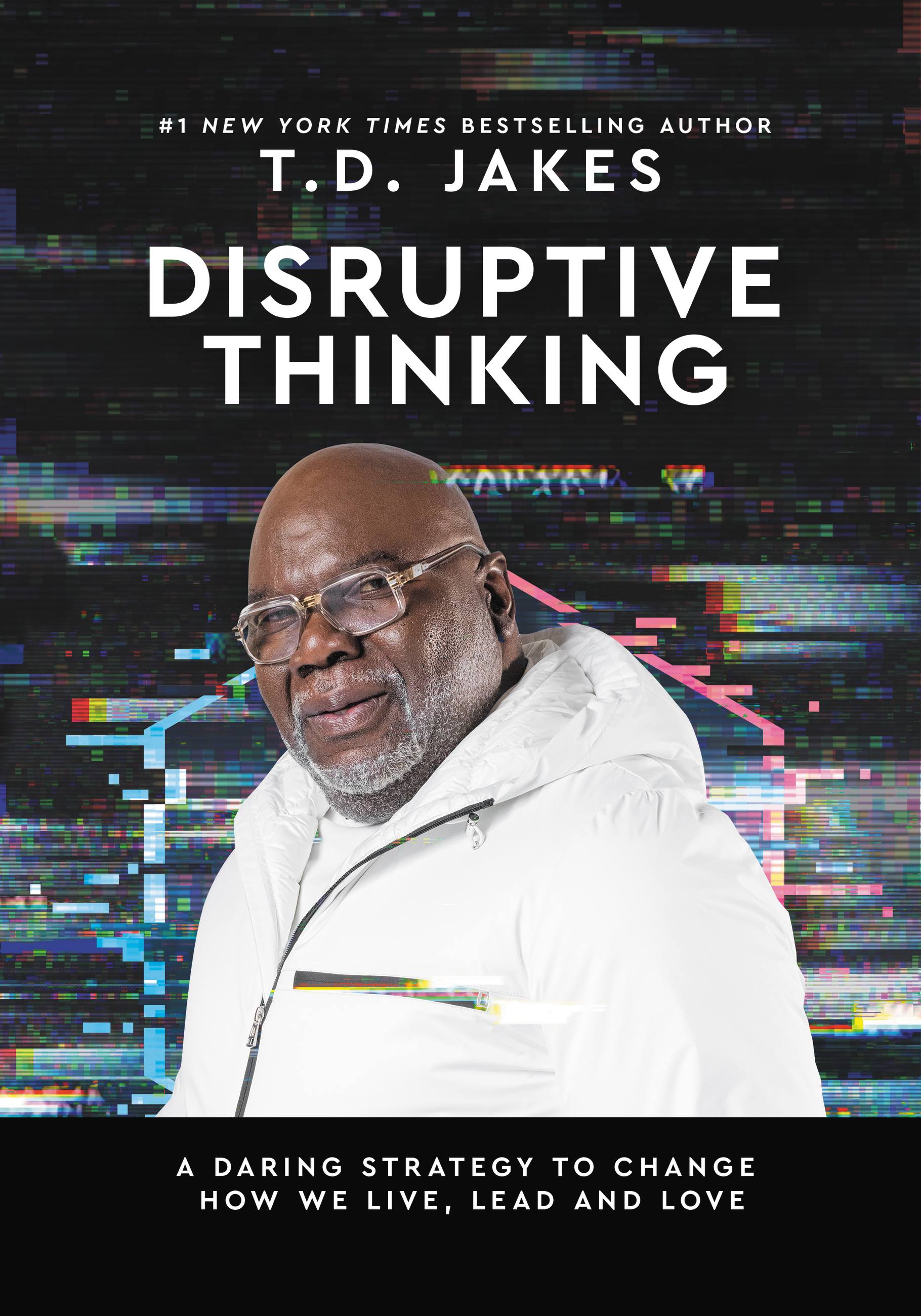 Breakthrough: The Power of Disruptive Thinking