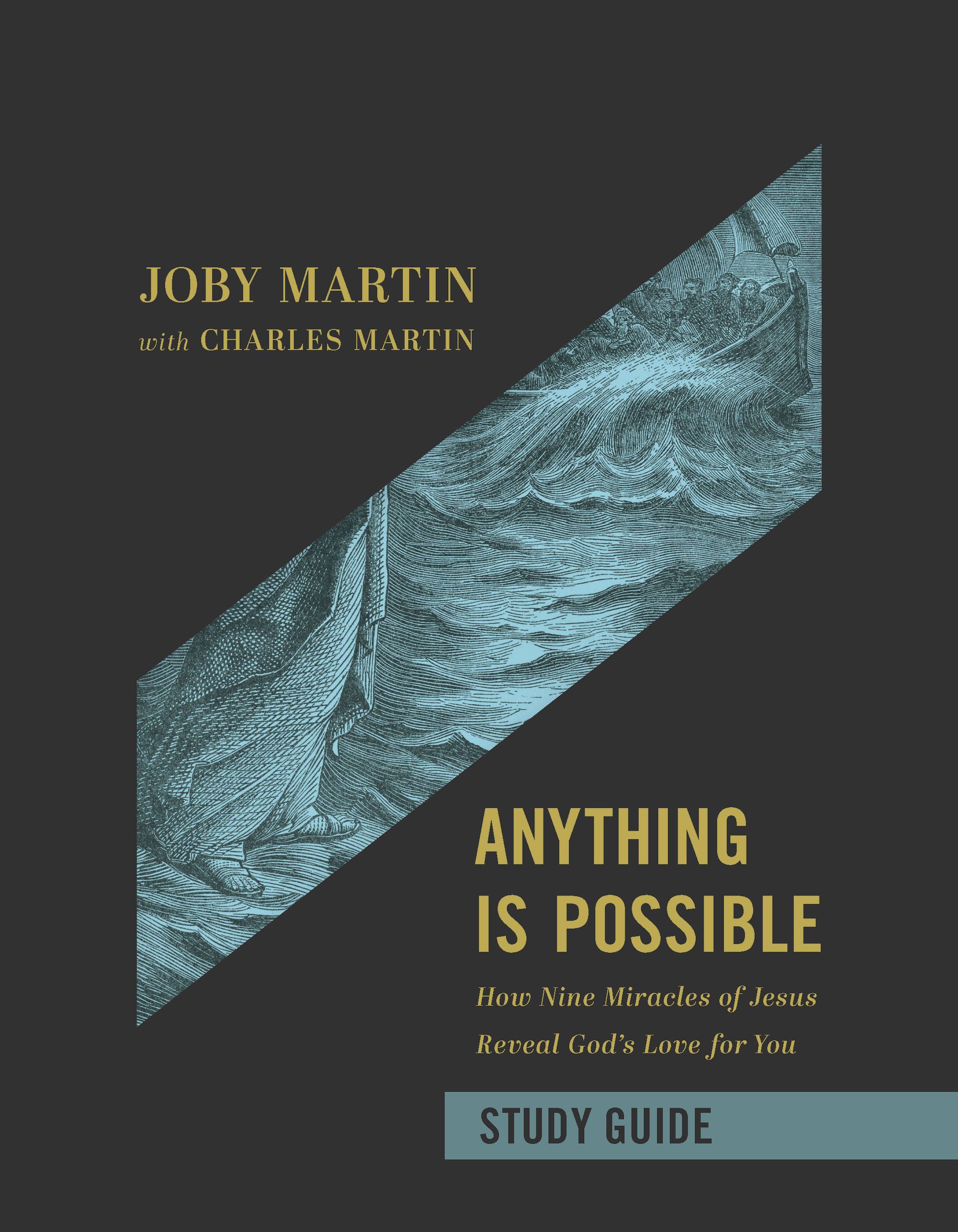 Anything is Possible (Study Guide): How Nine Miracles of Jesus Reveal God's Love For You