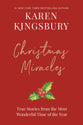 Christmas Miracles: True Stories From the Most Wonderful Time of the Year