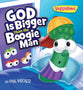 God Is Bigger Than the Boogie Man (Veggie Tales Series)