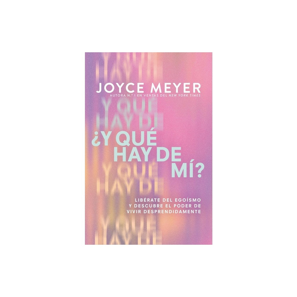 ¿Y qué hay de mí? (What About Me?): Libérate del egoísmo y descubre el poder de vivir desprendidamente (Spanish Edition)