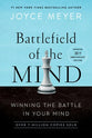 Battlefield of the Mind: Winning the Battle in Your Mind (30th Anniversary Edition)