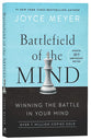 Battlefield of the Mind: Winning the Battle in Your Mind (30th Anniversary Edition)