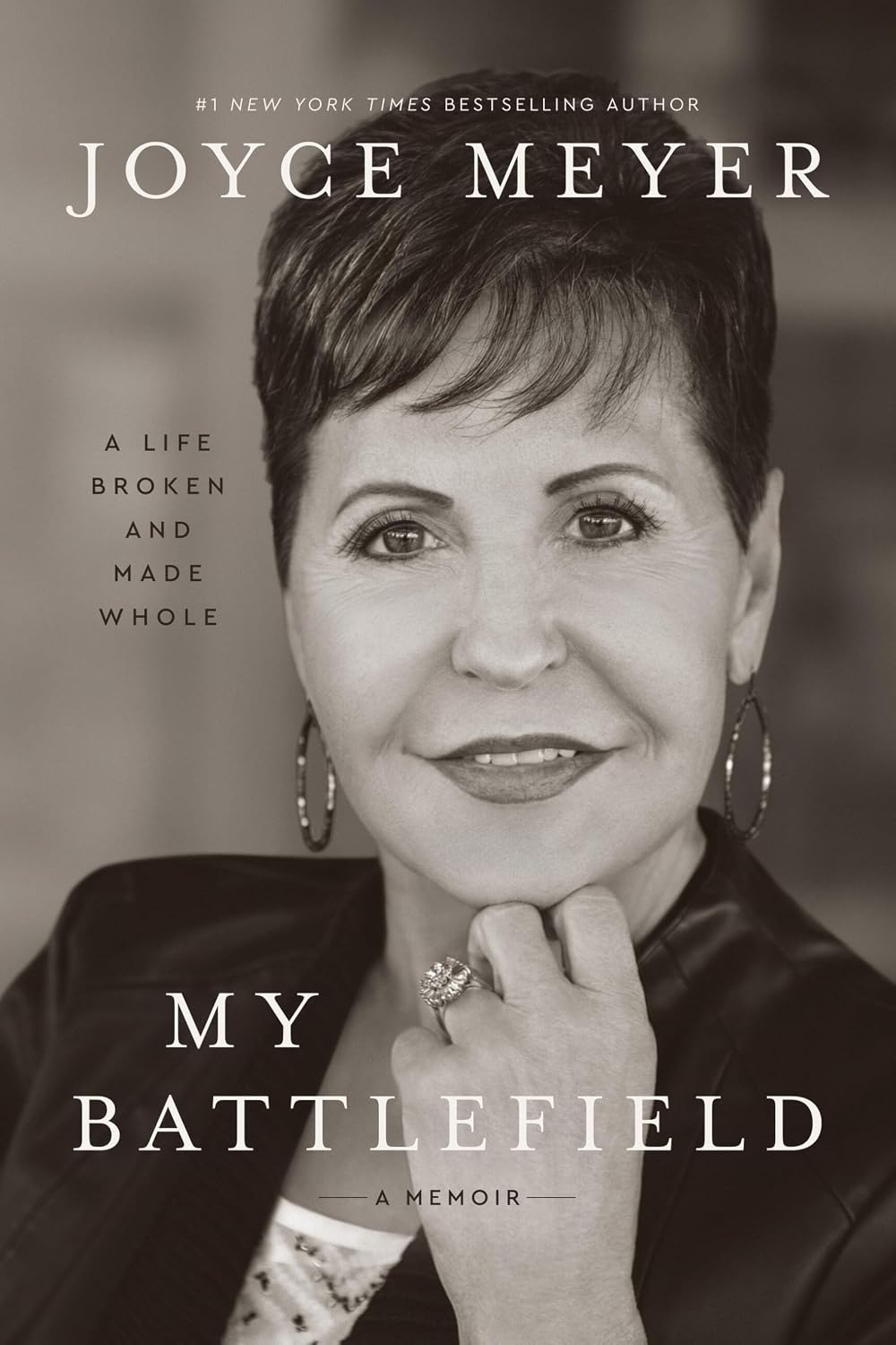My Battlefield: A Life Broken and Made Whole