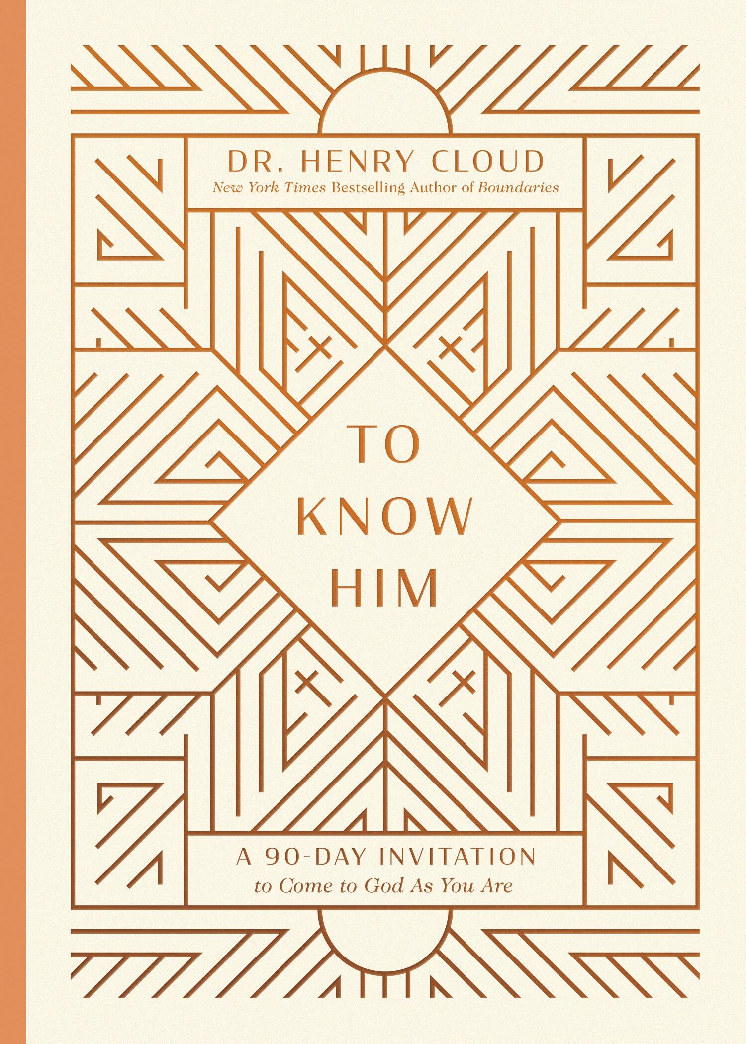To Know Him: A 90-Day Invitation to Come to God as You Are