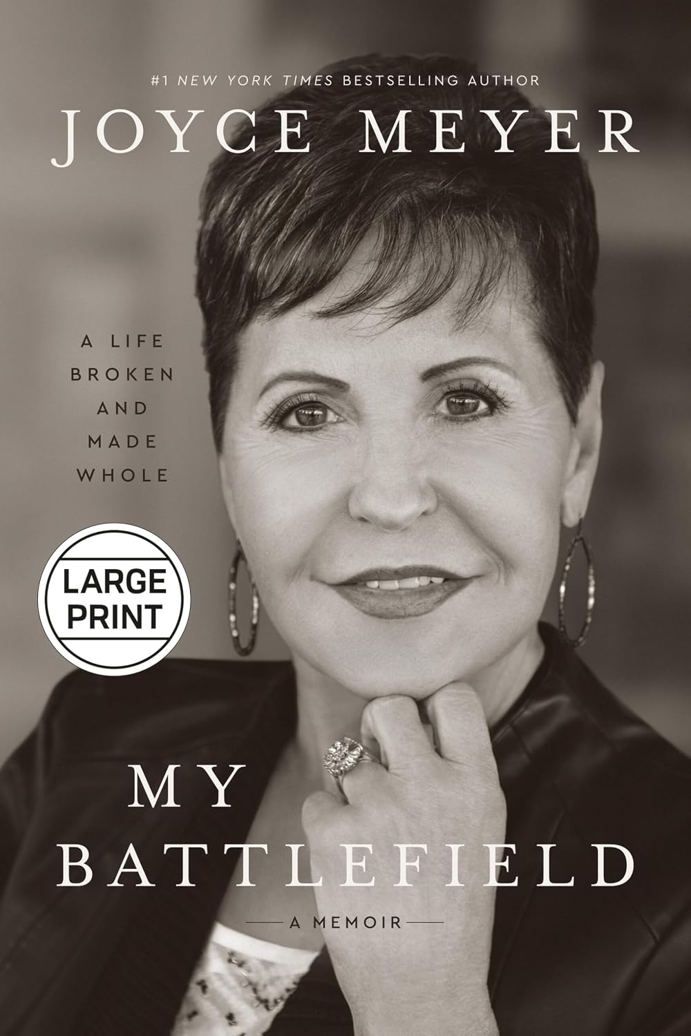 My Battlefield (Large Print): A Life Broken and Made Whole
