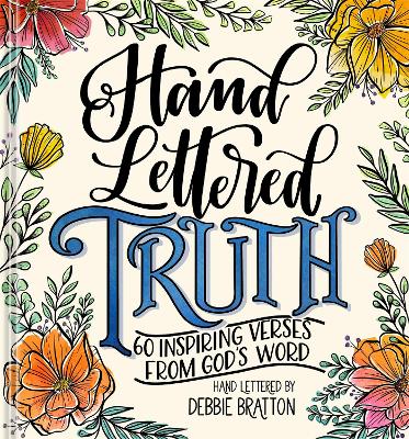 Hand Lettered Truth: 60 Inspiring Verses From God's Word