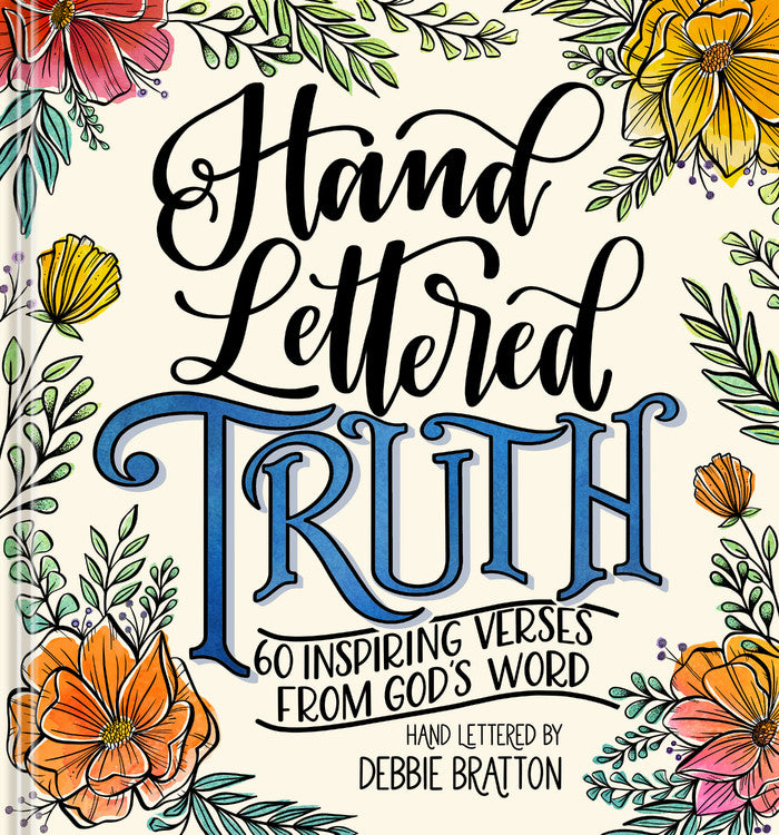 Hand Lettered Truth: 60 Inspiring Verses From God's Word