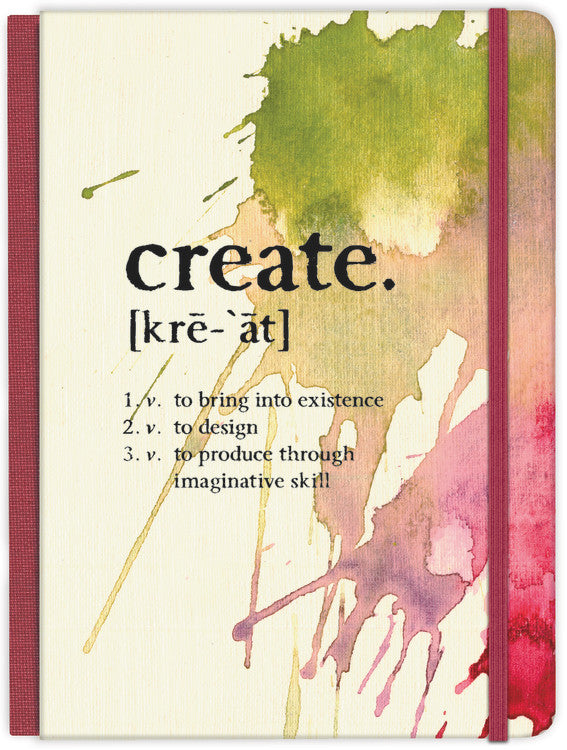 Create: To Bring Into Existence, to Design, to Produce Through Imaginative Skill Journal