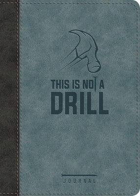 This is Not a Drill Journal