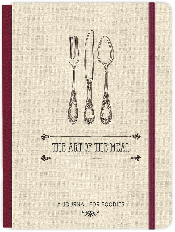 The Art of the Meal Journal: A Journal For Foodies