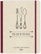 The Art of the Meal Journal: A Journal For Foodies