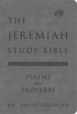 ESV Jeremiah Study Bible, the Psalms and Proverbs (Gray)