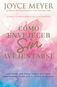 Como Envejecer Sin Avejentarse (Spanish)