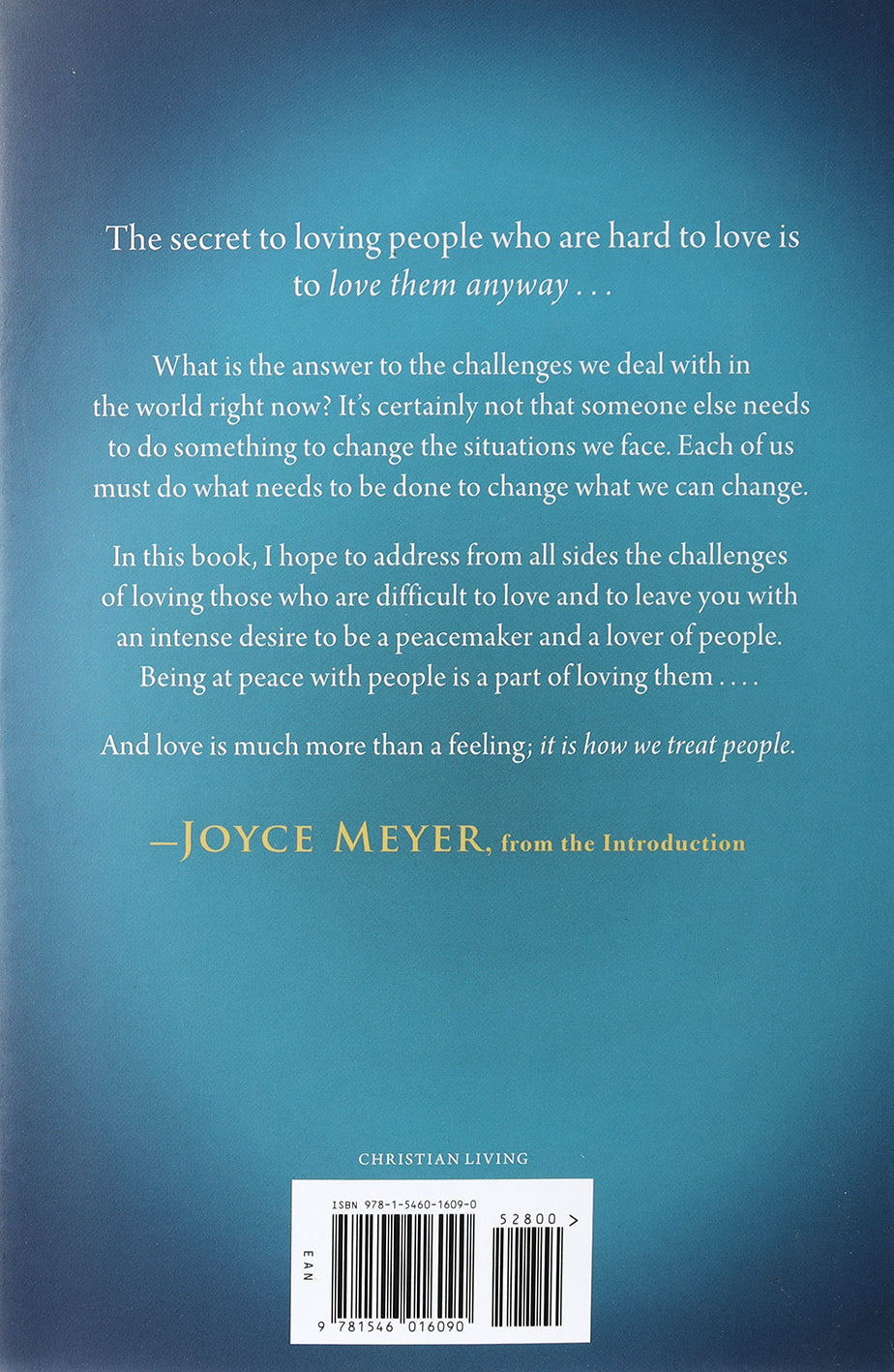 Loving People Who Are Hard to Love: Transforming Your World By Learning to Love Unconditionally
