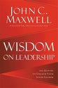 Wisdom on Leadership: 102 Quotes to Unlock Your Potential to Lead