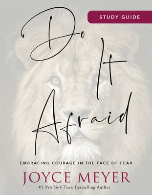 Do It Afraid (Study Guide): Embracing Courage in the Face of Fear
