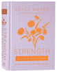 Strength For Each Day: 365 Devotions to Make Every Day a Great Day