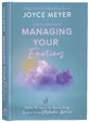 Managing Your Emotions: Daily Wisdom For Remaining Stable in An Unstable World, a 90 Day Devotional