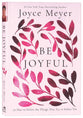 Be Joyful: 50 Days to Defeat the Things That Try to Defeat You