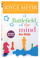 Battlefield of the Mind For Kids: Winning the Battle in Your Mind