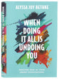 When Doing It All Is Undoing You: Meeting God in Your Unmet Expectations