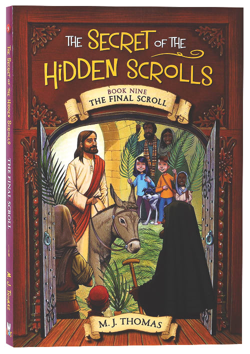 The Final Scroll (#09 in The Secret Of The Hidden Scrolls Series)