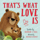 That's What Love is