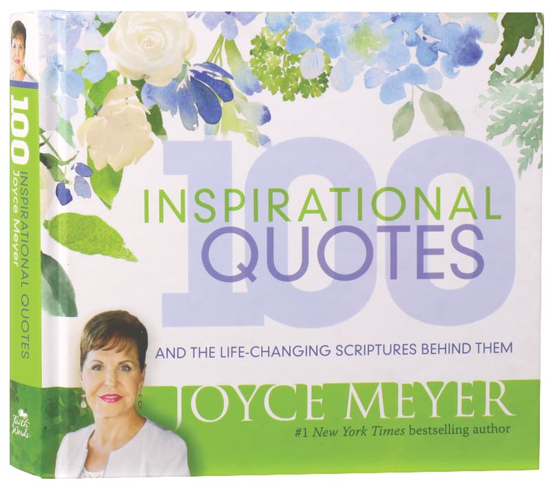 100 Inspirational Quotes: And the Life-Changing Scriptures Behind Them