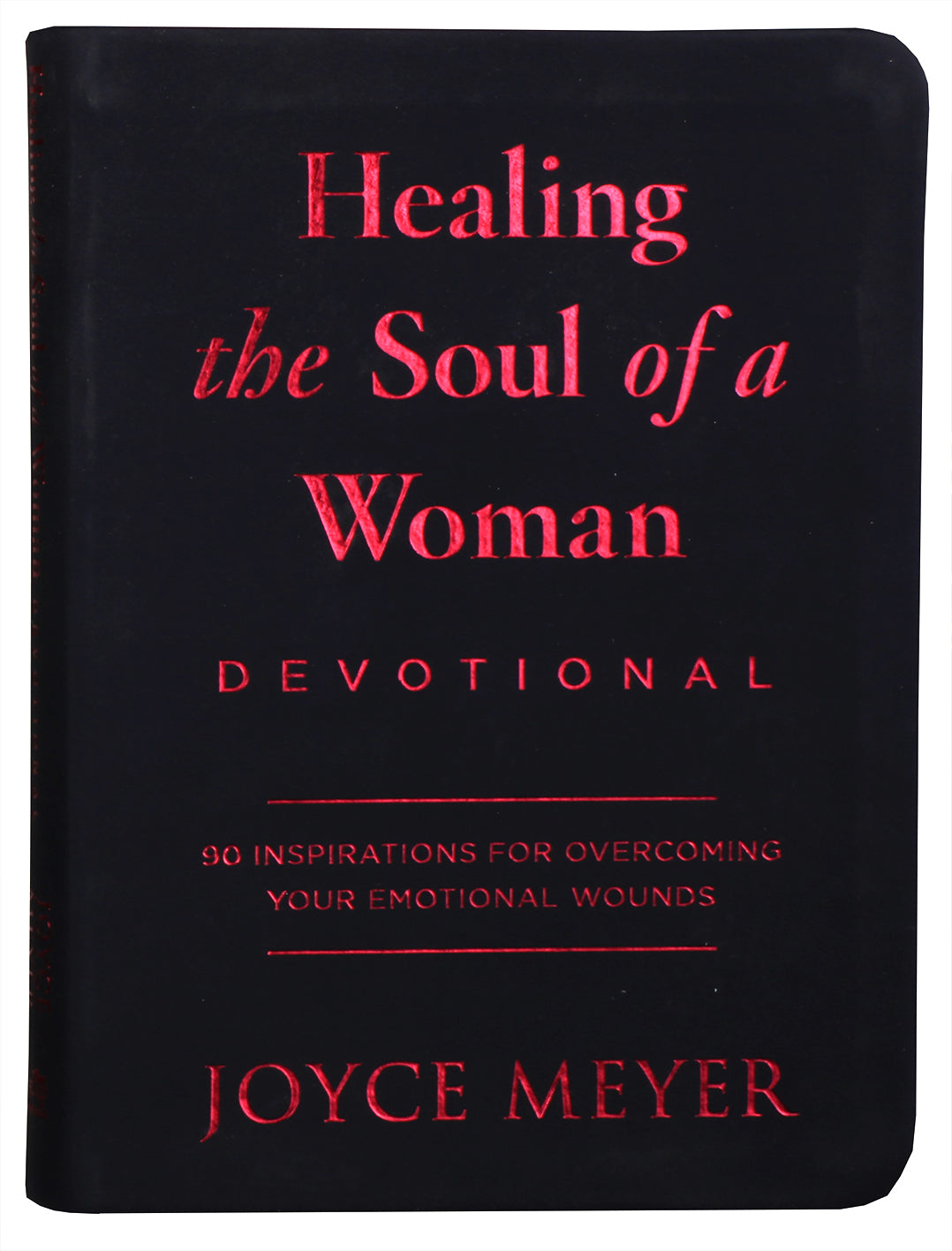 Healing the Soul of a Woman Devotional: 90 Inspirations For Overcoming Your Emotional Wounds