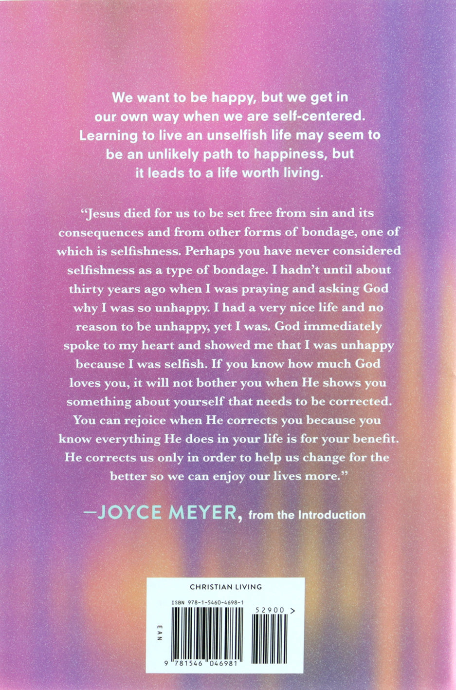 What About Me?: Get Out of Your Own Way and Discover the Power of an Unselfish Life