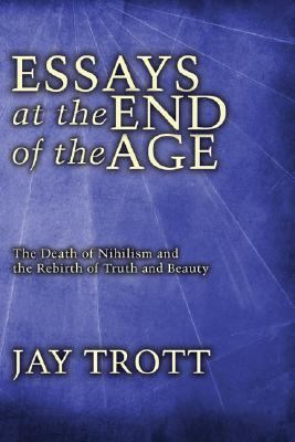Essays At the End of the Age