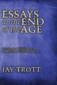 Essays At the End of the Age