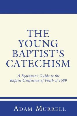 The Young Baptist's Catechism