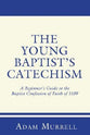 The Young Baptist's Catechism